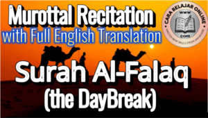 Surah Al Falaq is the 113th surah in Holy Book of Al-Qur’an