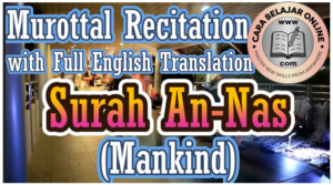 Surah An Nas Murottal Recitation with English Translation