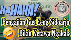 Pengajian Sangat Lucu Gus Eeng Sidoarjo