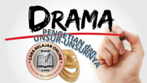 Pengertian dan Unsur Drama
