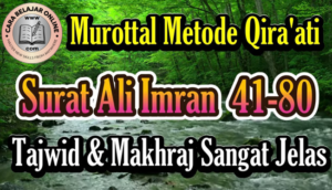 Surat Ali Imran 41 – 80 Murottal Metode Qira’ati
