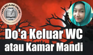 Doa Keluar WC atau Kamar Mandi